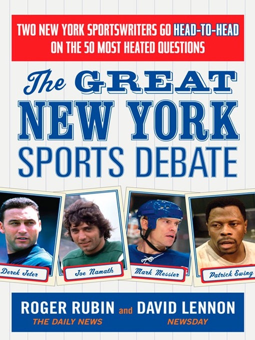 Title details for The Great New York Sports Debate by Roger Rubin - Available